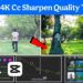 How to Sharpen Video 4k CC Quality with Capcut app